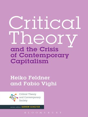 cover image of Critical Theory and the Crisis of Contemporary Capitalism